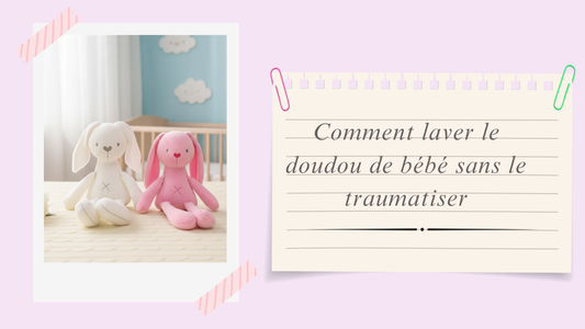 Comment laver le doudou de bébé sans le traumatiser