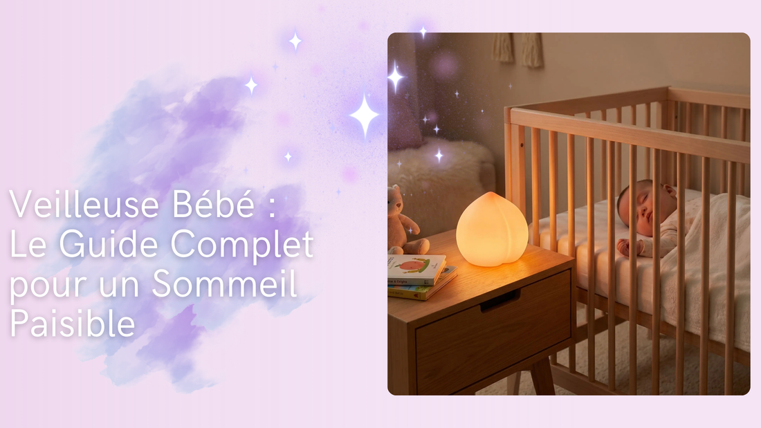 Veilleuse Bébé : Le Guide Complet pour un Sommeil Paisible